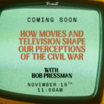 How Movies and Television Shape Our Perceptions of the Civil War (BFF)
