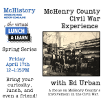 McHenry County Civil War Experience with Ed Urban (Free)